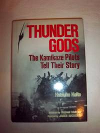 Thunder Gods: The Kamikaze Pilots Tell Their Story de Naito&#141;, Hatsuho - 1989