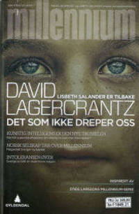Det som ikke dreper oss. Lisbeth Salander er…