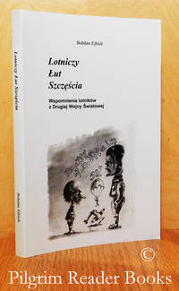 image of Lotniczy Lut Szczescia: Wspomnienia lotnikow z Drugiej Wojny Swiatowej.