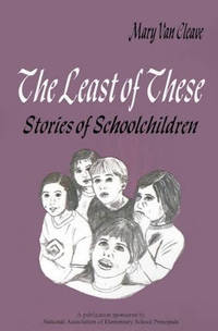 The Least of These:: Stories of Schoolchildren