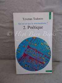 Qu-est-ce que le Structuralisme? Tome 2. Poetique