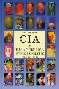 CIA  och USA:s verkliga utrikespoltik.