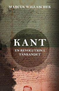 Kant. En revolution i tänkandet.