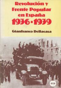 Revolución y Frente Popular en España 1936-1939.
