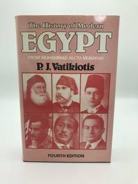 The History of Modern Egypt: From Muhammad Ali to Mubarak