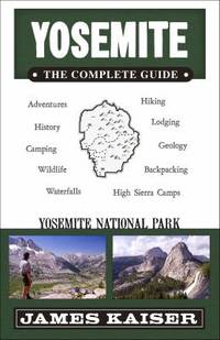 Yosemite : Yosemite National Park - The Complete Guide