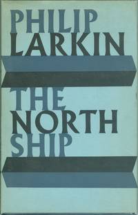 The North Ship by Philip Larkin - 1966