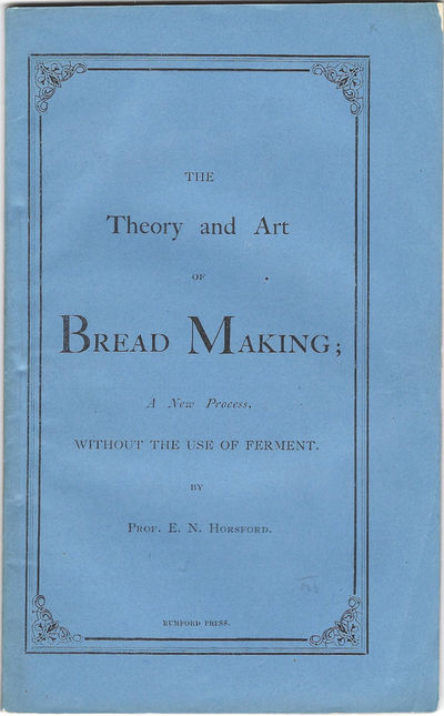 The Theory and Art of Bread-making; a new process, without the use of ferment.[with: A New Method of Making Bread.]