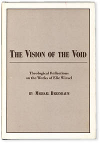 The Vision of the Void: Theological Reflections on the Works of Elie Wiesel [Review Copy]