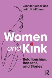 Women and Kink: Relationships, Reasons, and Stories