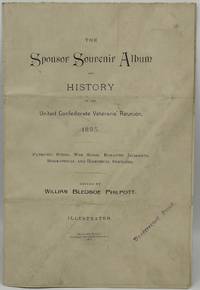 [CORRECTED PROOF] THE SPONSOR SOUVENIR ALBUM AND HISTORY OF THE UNITED CONFEDERATE VETERANS' REUNION, 1895. PATRIOTIC POEMS, WAR SONGS, ROMANTIC INCIDENTS, BIOGRAPHICAL AND HISTORICAL SKETCHES
