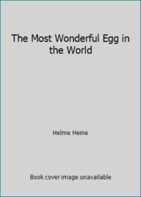 The Most Wonderful Egg in the World