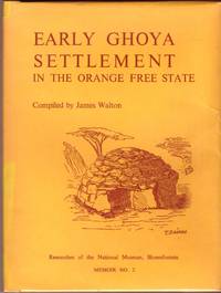 EARLY GHOYA SETTLEMENT In the Orange Free State. Memoir No 2.