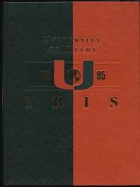 University of Miami Ibis Yearbook 1995 Coral Gables Florida by 1995 Ibis Staff de 1995 Ibis Staff