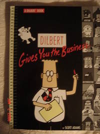 Dilbert Gives Your The Business by Adams, Scott - 1999