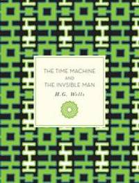 The Time Machine and The Invisible Man (Knickerbocker Classics)