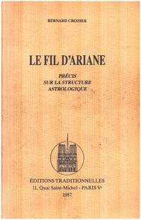 Le fil d&#039;ariane / precis sur la structure astrologique by Crozier Bernard - 1987