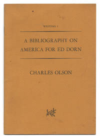 A Bibliography On America for Ed Dorn by Olson, Charles - 1964