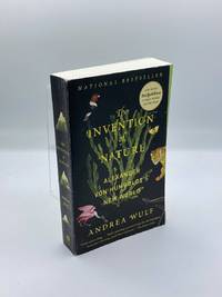 The Invention of Nature Alexander Von Humboldt's New World
