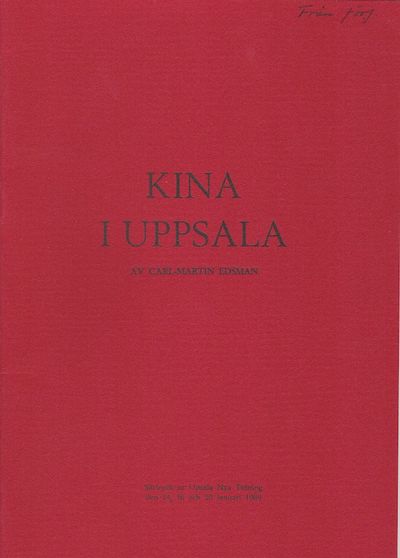 Kina i Uppsala. Särtryck ur Upsala Nya Tidning…