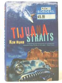 Tijuana Straits by Kem Nunn - 2004