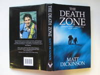 The death zone: climbing Everest through the killer storm by Dickinson, Matt - 1997