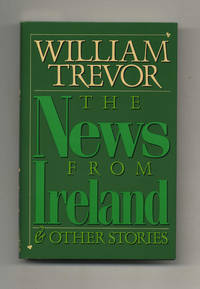 The News From Ireland & Other Stories  - 1st US Edition/1st Printing