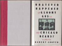 cover of Whatever Happened to Gloomy Gus of the Chicago Bears?