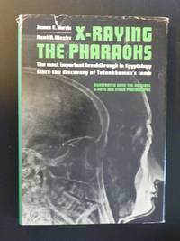 X-Raying the Pharaohs : The most important breakthrough in Egyptology since the discovery of...
