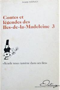 Contes et légendes des Îles-de-la-Madeleine 3. « Azade nous ramèene dans ses îles »