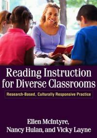 Reading Instruction for Diverse Classrooms : Research-Based, Culturally Responsive Practice