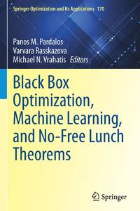 Black Box Optimization, Machine Learning, and No-Free Lunch Theorems