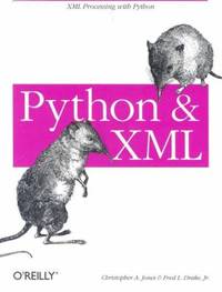 Python and XML : XML Processing with Python