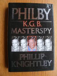 Philby K.G.B. Masterspy by Phillip Knightly - First edition first printing - 1988 - from Scene of the Crime Books, IOBA (SKU: biblio9213)