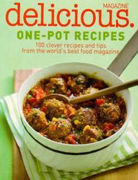 One-Pot Recipes: A Quick Cookbook for Healthy Eating from delicious Magazine