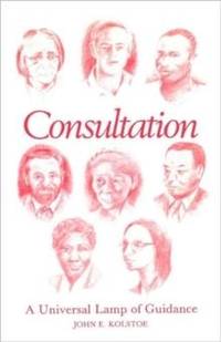 Consultation: A Universal Lamp of Guidance