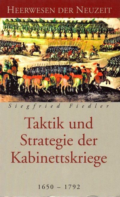 Taktik und Strategie der Kabinettskriege.…