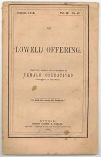The Lowell Offering. Written, Edited, and Published by Females Operatives Employed in the Mills. October, 1844. Vol. IV. No. 12