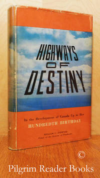 Highways of Destiny: A History of the Diocese of Pembroke, Ottawa Valley,  Canada by O&#39;Dwyer, Rev. William C - 1964