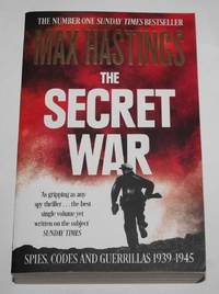 cover of The Secret War: Spies, Codes and Guerillas 1939-1945