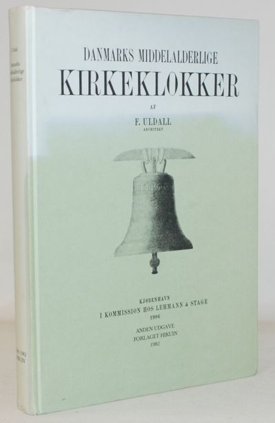 Danmarks middelalderlige Kirkeklokker.