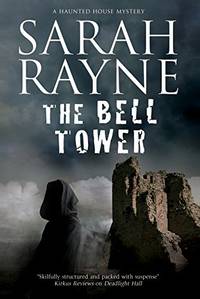 The Bell Tower: A haunted house mystery: 6 (A Nell West and Michael Flint Haunted House Story)