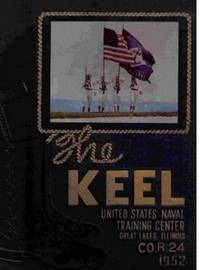The Keel: Company R 24, 1952, United States Naval Training Center, Great Lakes, Il.