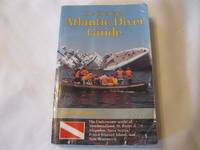 cover of The Combined Atlantic Diver Guide The Underwater World of Newfoundland, St. Pierre & Miquelon, Nova Scotia, Prince Edward Island, and New Brunswick