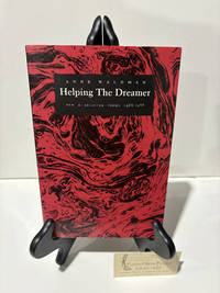 Helping the Dreamer - New & Selected Poems 1966-1988 [Signed by the Author]