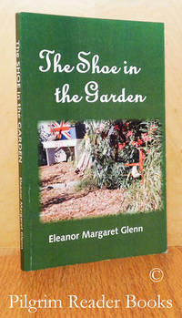 The Shoe in the Garden. by Glenn, Eleanor Margaret - 2012