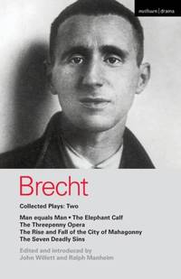 Brecht Collected Plays: 2: Man Equals Man; Elephant Calf; Threepenny Opera; Mahagonny; Seven...