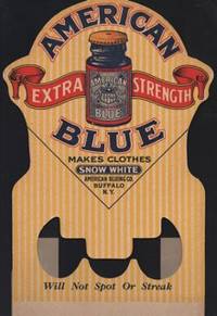 American Extra Strength Blue, Makes Clothes Snow White...will not spot or streak Display Sign.