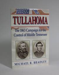 image of Tullahoma: The 1863 Campaign for The Control Of Middle Tennessee