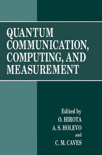 Quantum Communication, Computing and Measurement: Proceedings of the Third International...